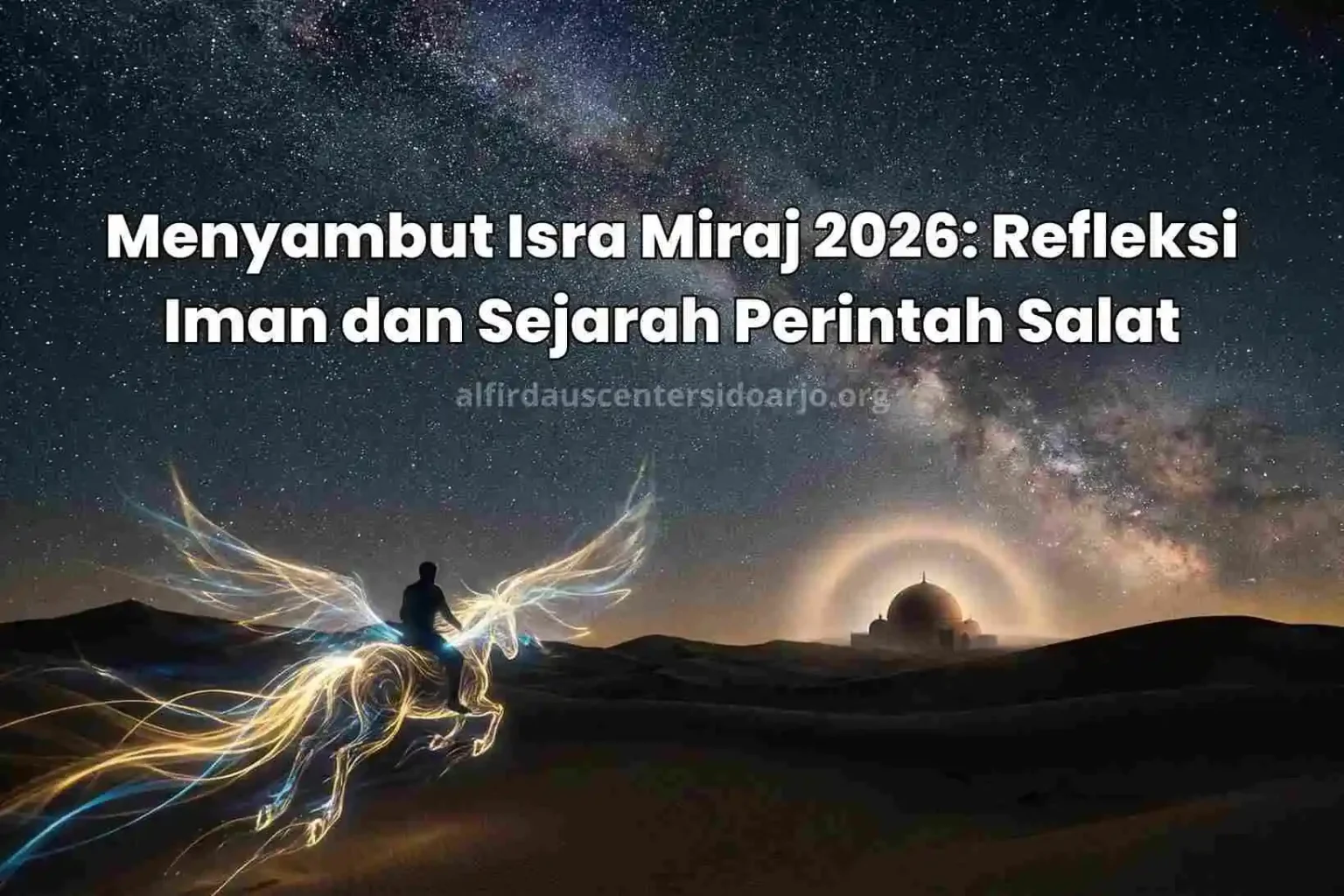 Menyambut Isra Miraj 2026 Refleksi Iman dan Sejarah Perintah Salat Yayasan Sidoarjo_Panti Asuhan Sidoarjo